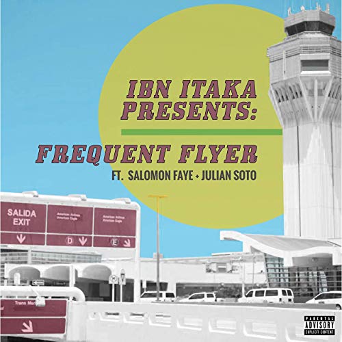 Ibn Itaka ft. Salomon Faye & Julian Soto « Frequent Flyer » (2019)